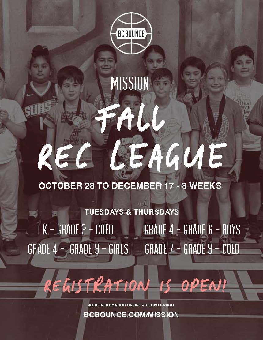Mission Fall Rec League  Registration is now open !  (Oct 28 to Dec 17)  8 weeks